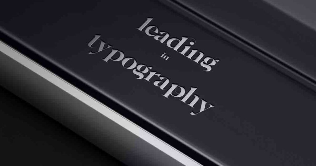 The Role of Leading in Typography